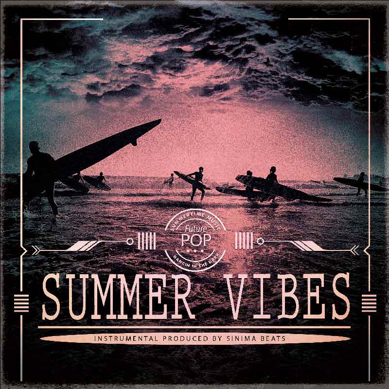 Sinima Beats - Summer Vibes Instrumental (Future Pop Top 40 Hit Song Songwriter Singer Rapper Beat) Royalty Free Music