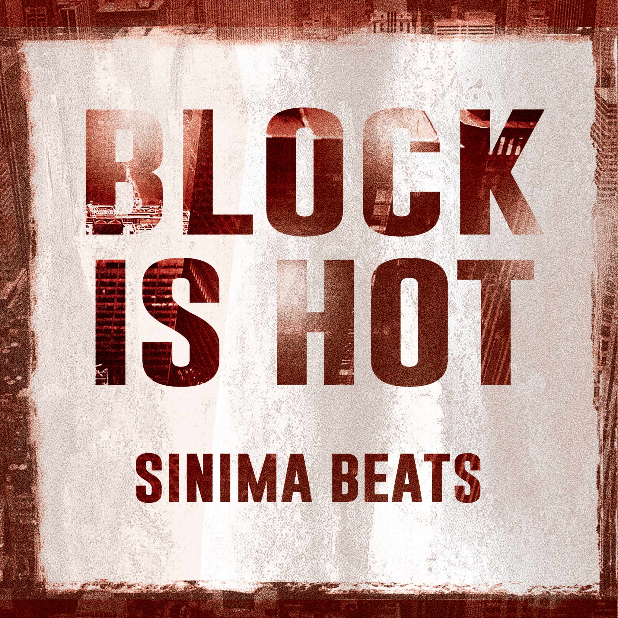 Hip-hop cover art with a large red title text over an urban city textured background. The design includes red border frames. Title: "Block is Hot."