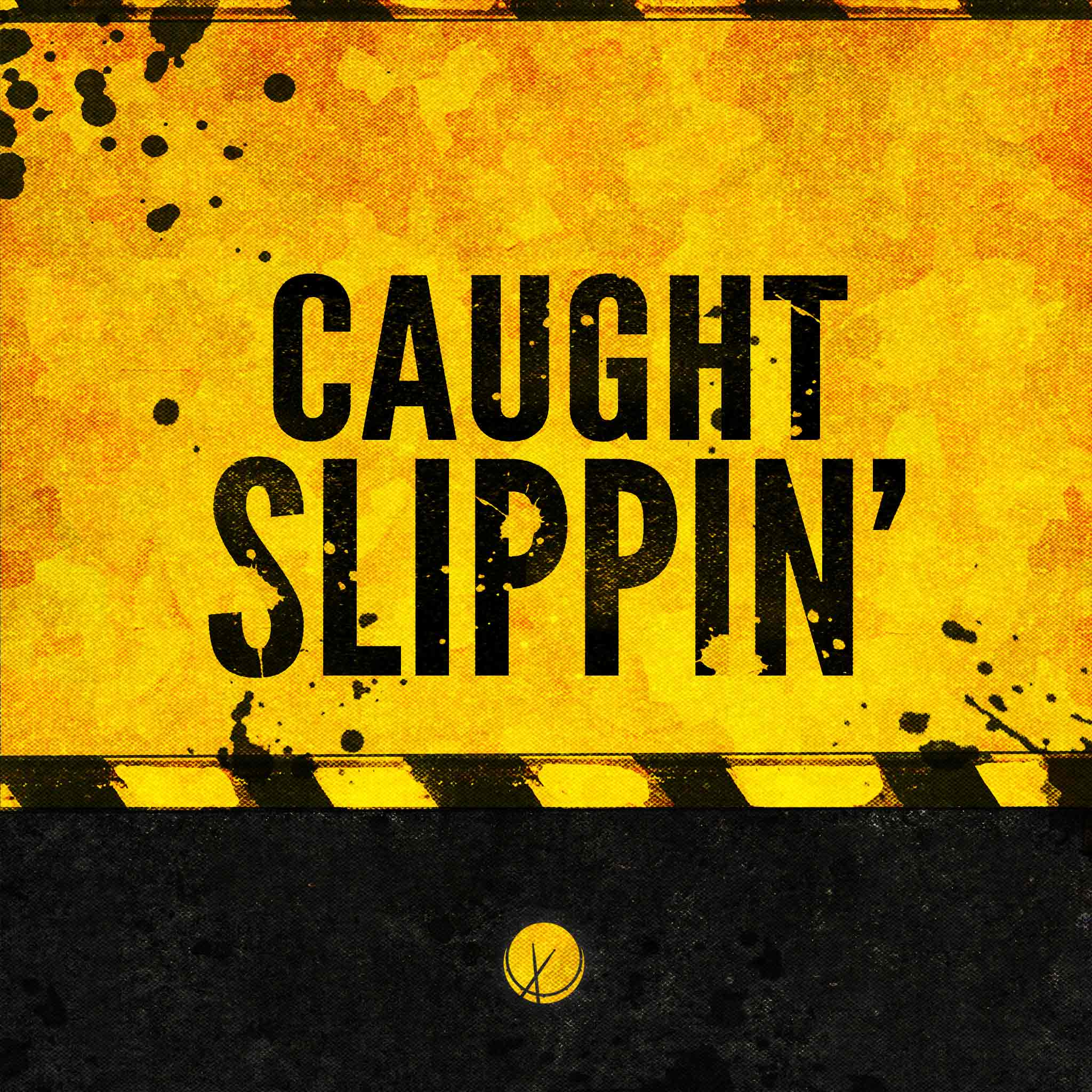 Caught Slippin': Hip Hop Cover Art Design with Construction Elements, Yellow and Black Stripes, Black Paint Splatter, Road-Like, Grunge and Textured Appearance, with Large Text Title in the Middle.