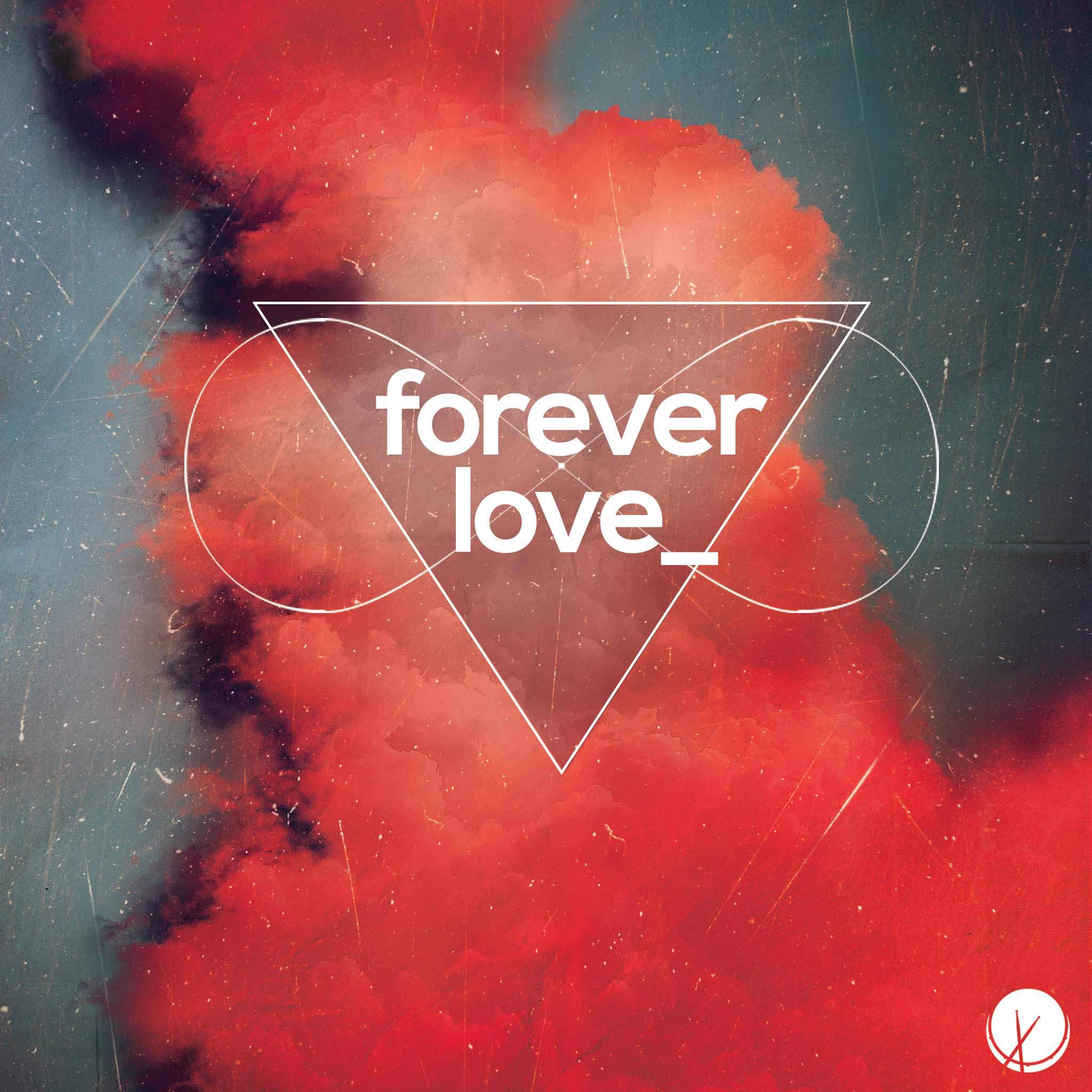 Forever Love: Red Smoke Rises with Textured Scratching All Around, Bluish Background. Triangle and Infinite Sign with Title Text in the Middle - Dubstep Cover Art.