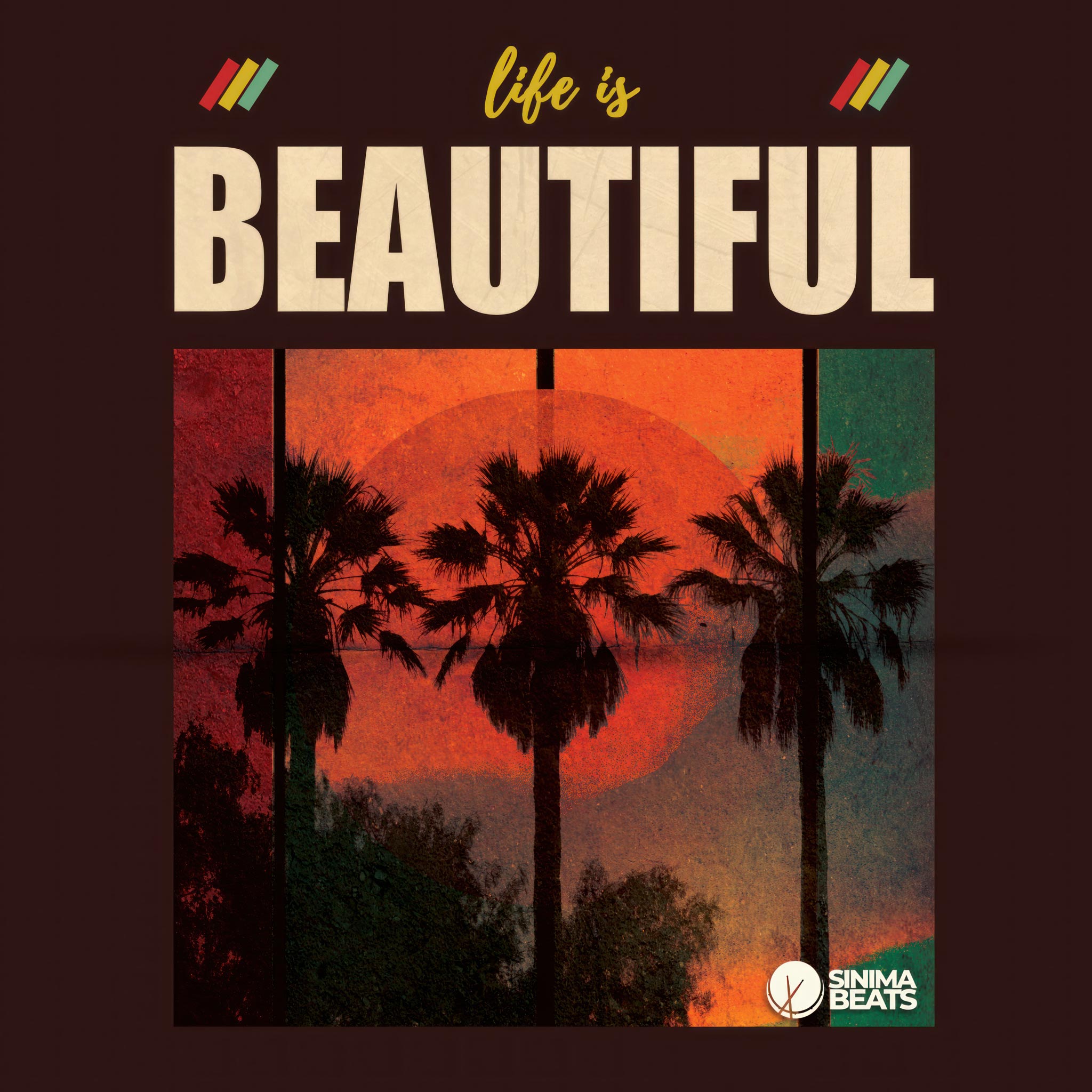 Reggae-Themed Cover Art with Palm Trees Against a Red Sunset and Brown Background - Life Is Beautiful.