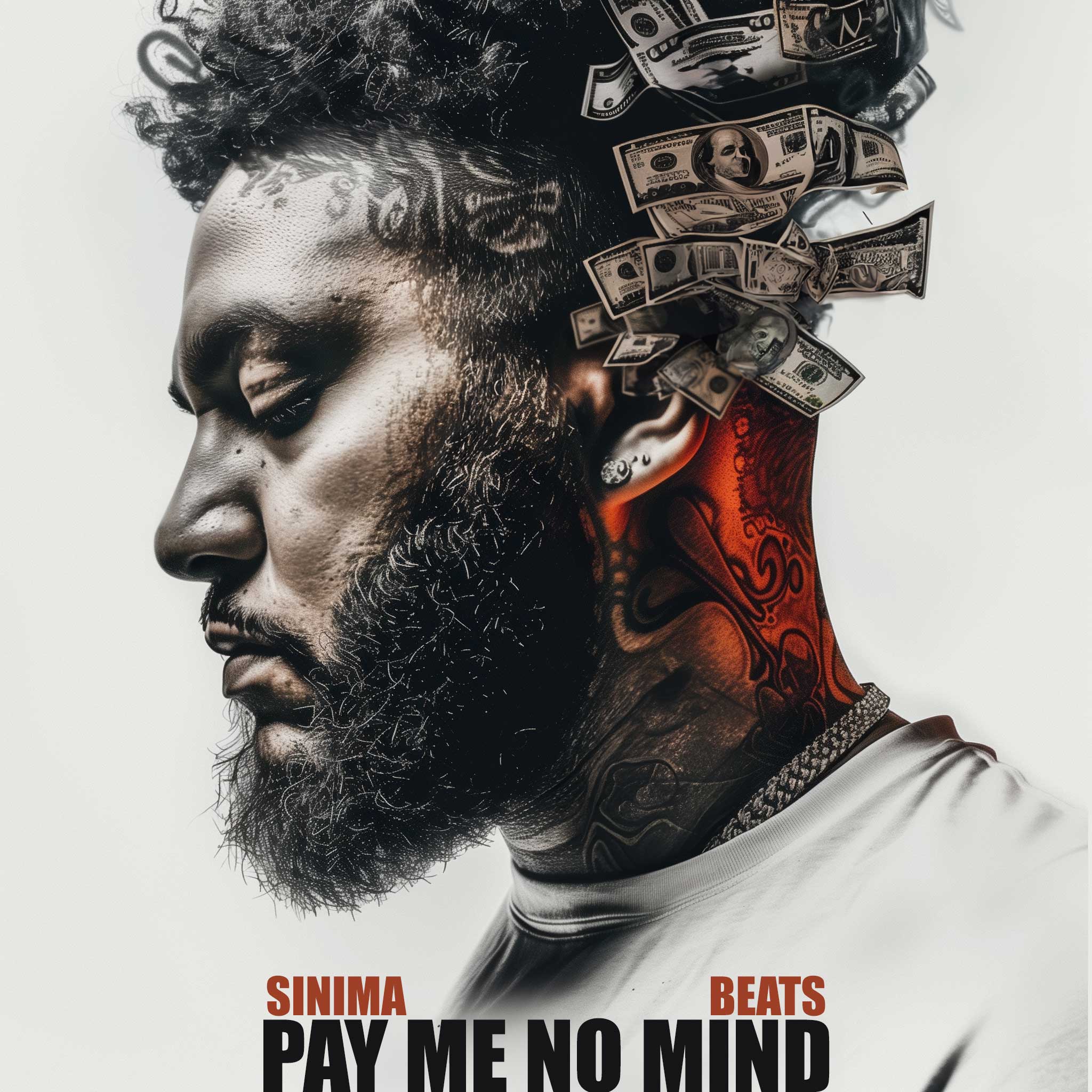 Rapper with tattoos, wearing a white T-shirt, silver chain, and earrings, stands with hundred-dollar bills flowing around his head against a light background, capturing the attitude of 'Pay Me No Mind.'