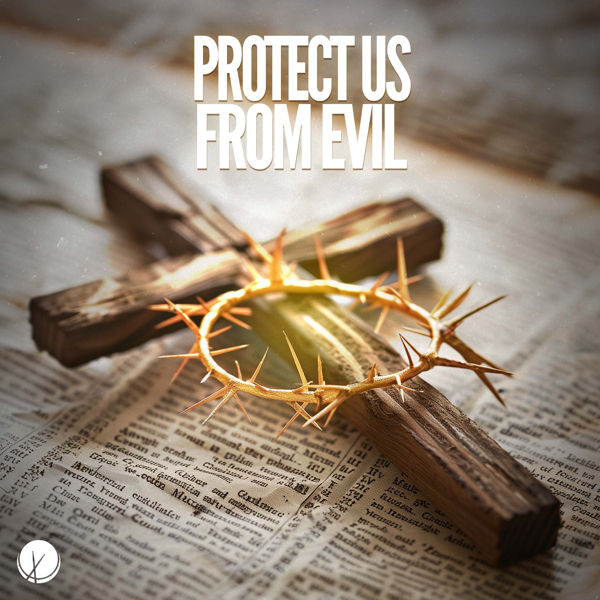 A cross with a golden crown of thorns laying on an open Bible, a powerful depiction of faith and a plea for protection from evil. Title: 'Protect Us from Evil.'