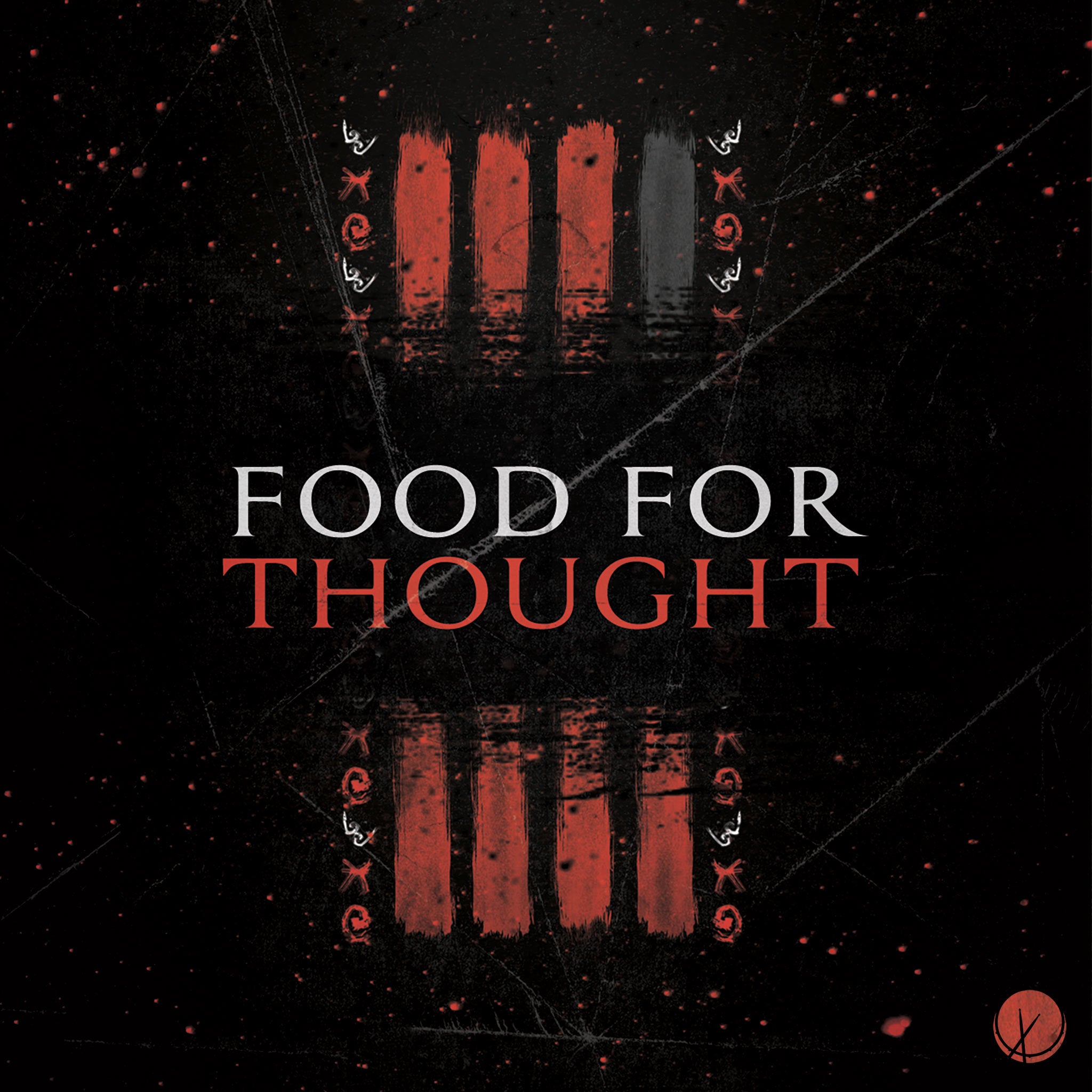 Textured cover art for dark hip-hop with a black background, scratchy texture, red paint splotches, and ominous symbolism. The title text is positioned in the middle: "Food for Thought."