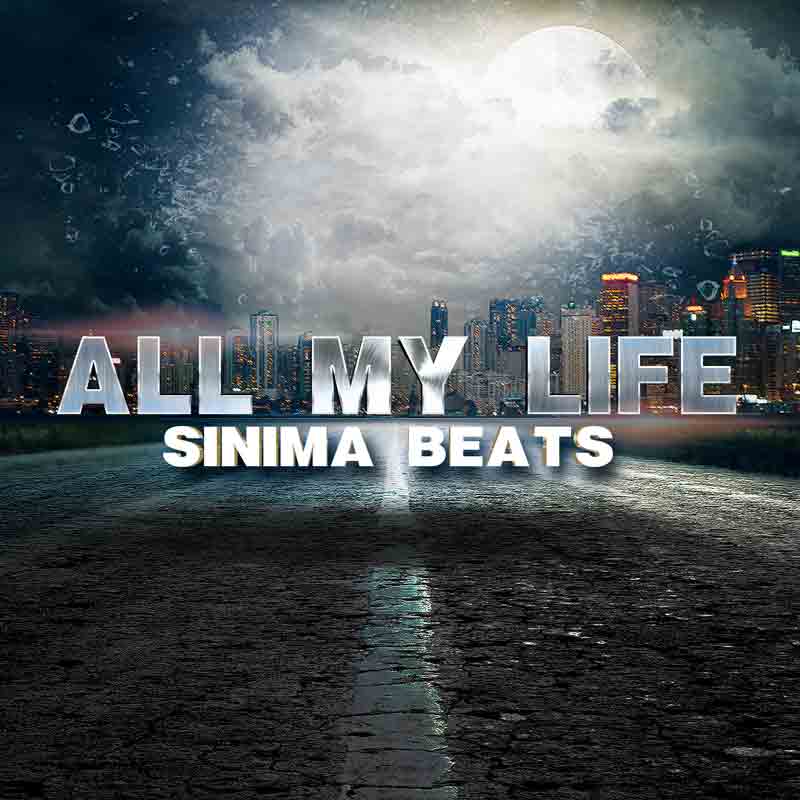 all my life (sinima beats) rap beats and instrumentals
