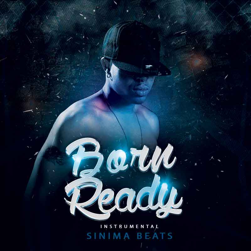 Born Ready - SINIMA BEATS (Rap Beats & Instrumentals)