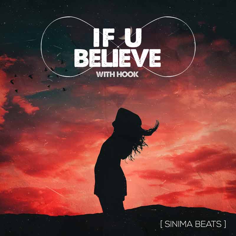 Sinima Beats - If U Believe with Hook (Love Rap Song Hip Hop Beat & Instrumentals Songwriting Beat with Hook Vocals)