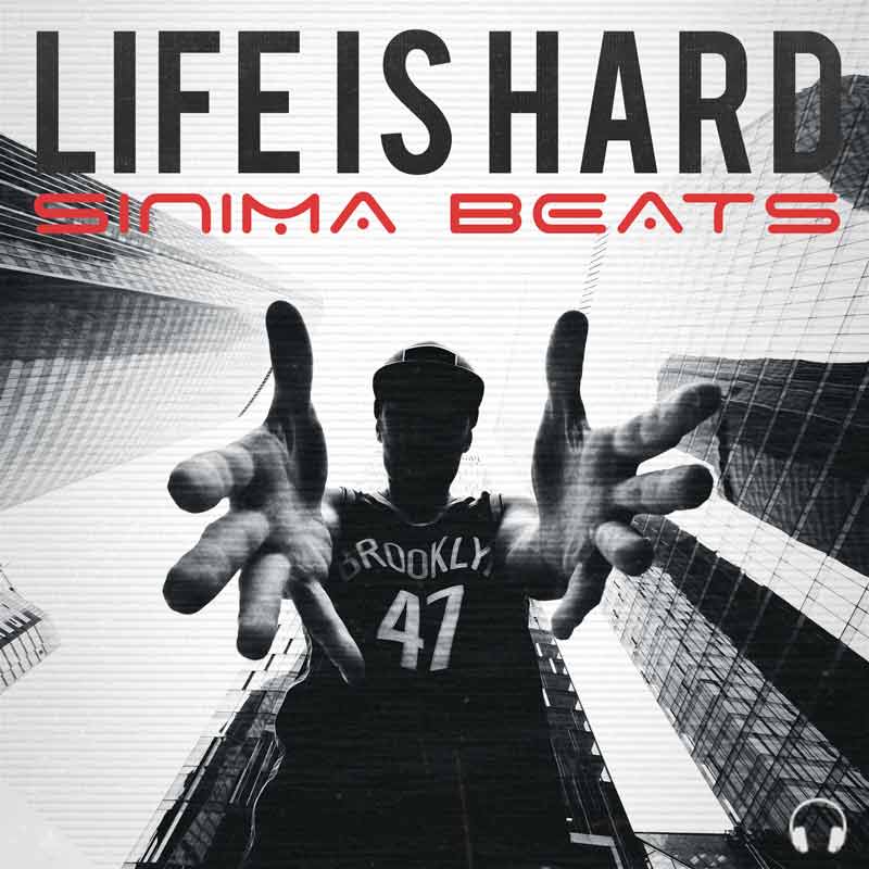 Life is Hard (Freestyle Rap Instrumental) by Sinima Beats – SINIMA