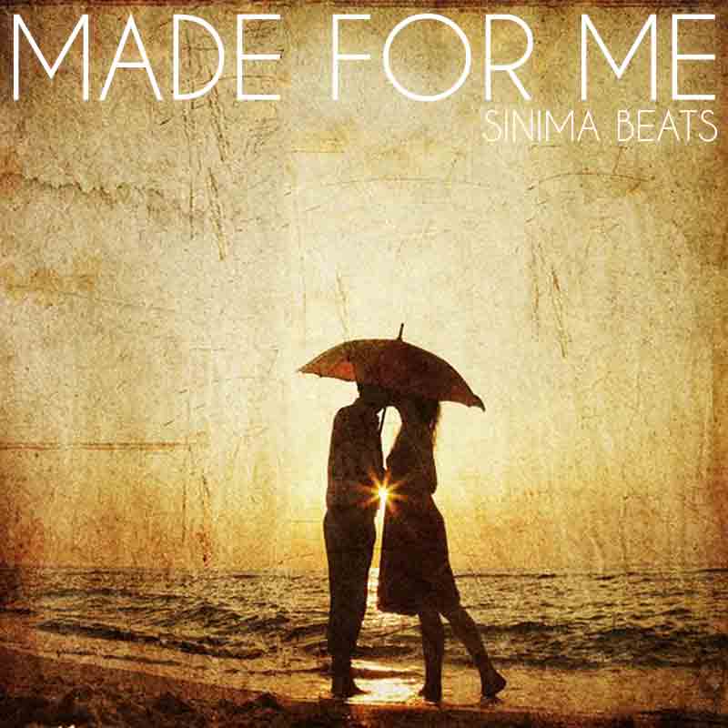 Sinima-Beats---Made-for-Me