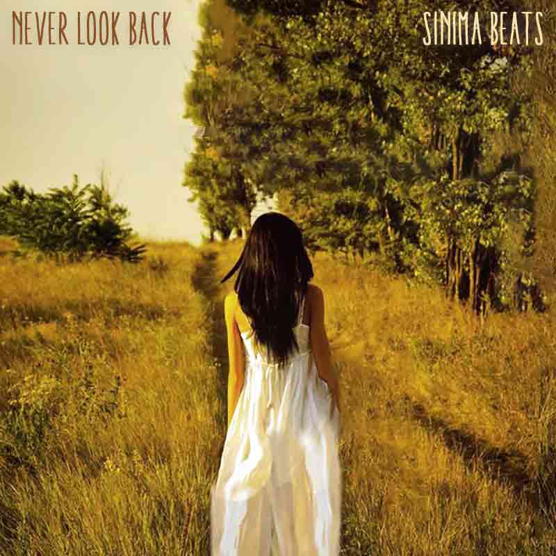 Never Look Back - SINIMA BEATS (Rap Beats & Instrumentals)